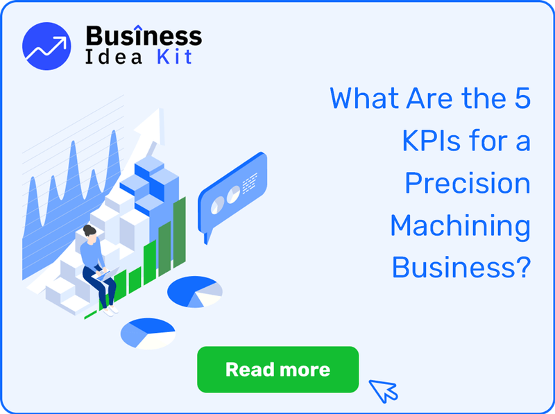 What Are the 5 Key Performance Indicators and Metrics for a Precision Machining Business?