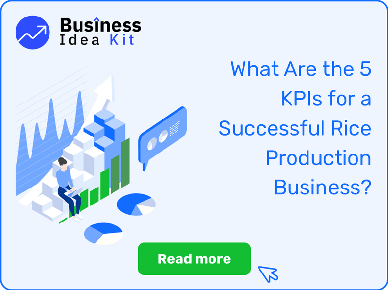 What Are the 5 Key Performance Indicators for a Successful Rice Production Business?