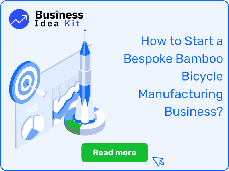 How to Start a Bespoke Bamboo Bicycle Manufacturing Business Successfully?
