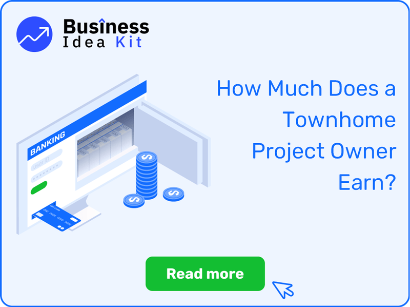 How Much Does a Townhome Project Owner Earn?