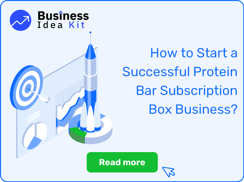 How to Start a Successful Protein Bar Subscription Box Business?