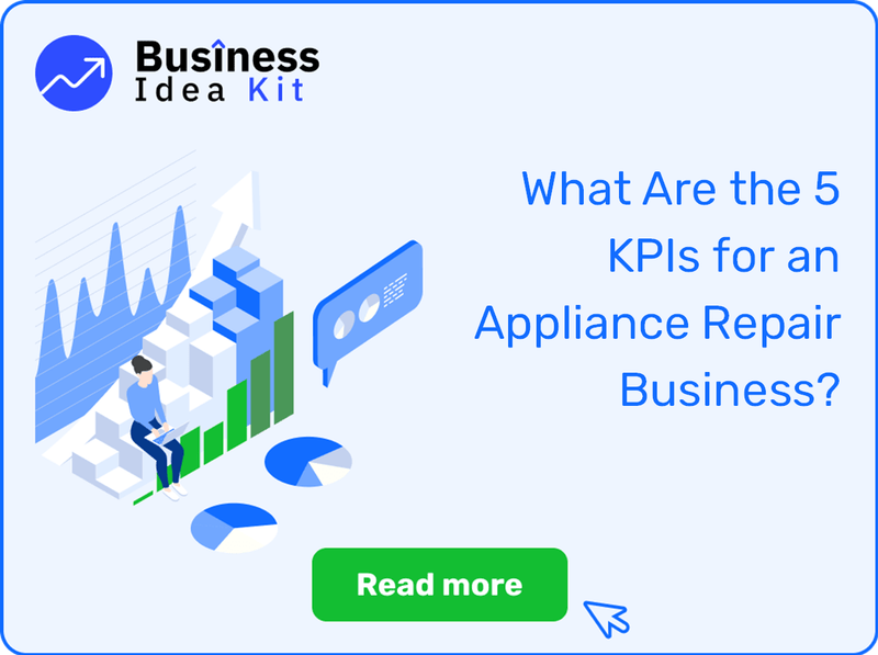What Are the 5 Key Performance Indicators and Metrics for an Appliance Repair Business?