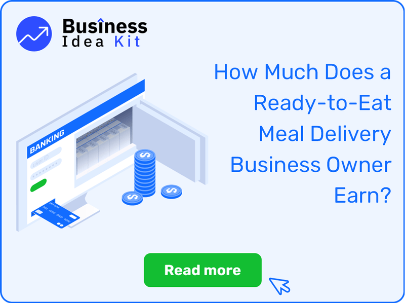 How Much Does a Ready-to-Eat Meal Delivery Business Owner Earn?