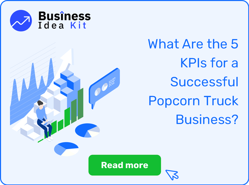 What Are the 5 Key Performance Indicators and Metrics for a Successful Popcorn Truck Business?