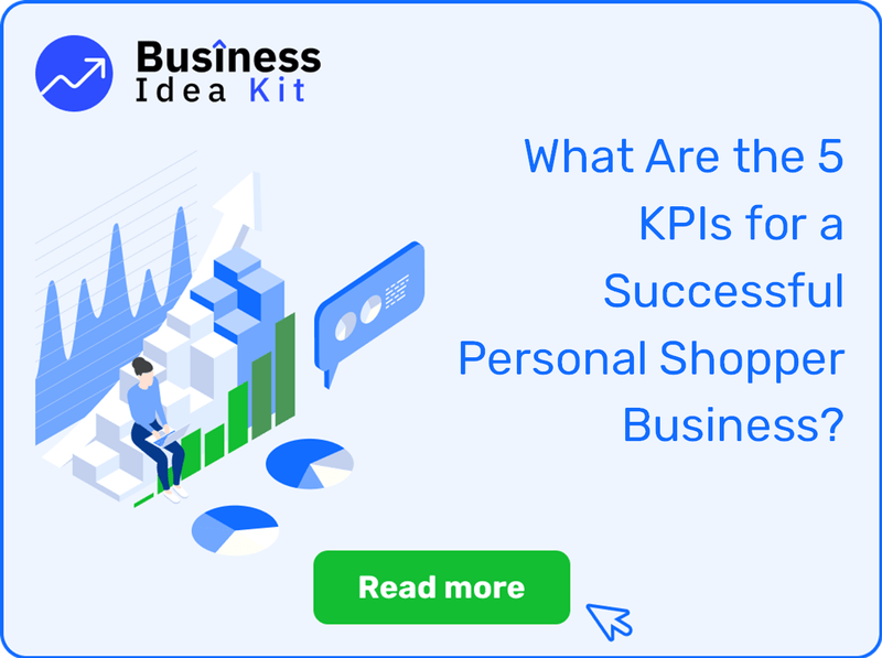 What Are the 5 Key Performance Indicators and Metrics for a Successful Personal Shopper Business?