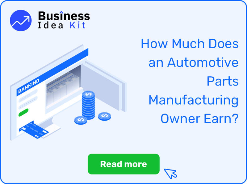 How Much Does an Automotive Parts Manufacturing Owner Earn?