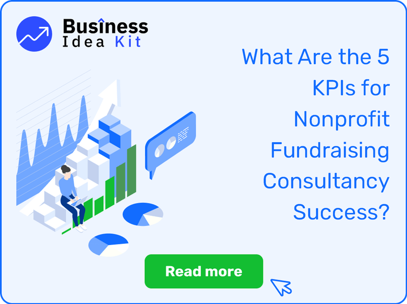 What Are the 5 Key Performance Indicators and Metrics for Nonprofit Fundraising Consultancy Success?