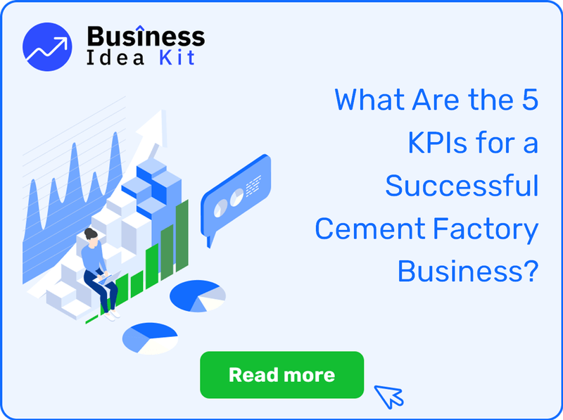 What Are the 5 Key Performance Indicators and Metrics for a Successful Cement Factory Business?