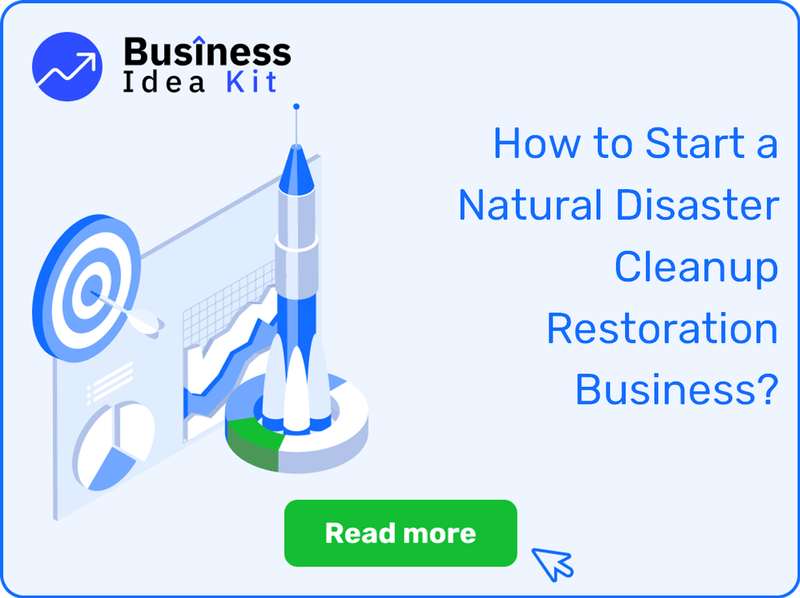 How to Start a Natural Disaster Cleanup Restoration Business Successfully?