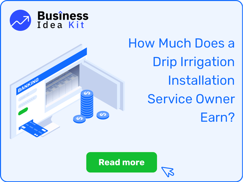 How Much Does a Drip Irrigation Installation Service Owner Earn?