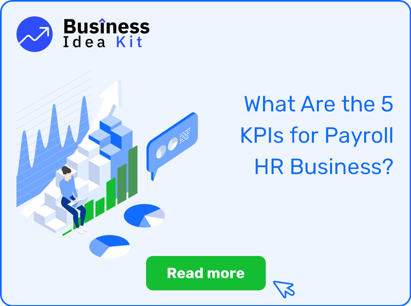 What Are the 5 Key Performance Indicators and Metrics for Payroll HR Business?