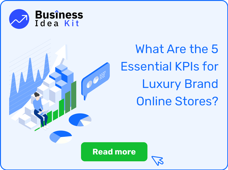 What Are the 5 Essential Key Performance Indicators for Luxury Brand Online Stores?