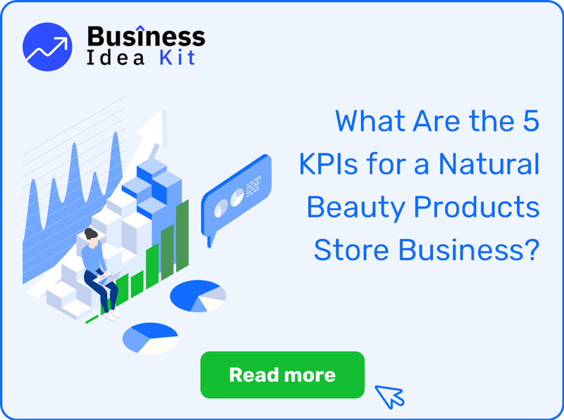 What Are the 5 Key Performance Indicators and Metrics for a Natural Beauty Products Store Business?