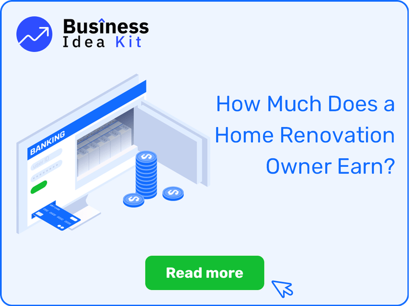 How Much Does a Home Renovation Owner Earn?