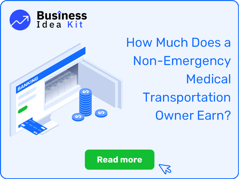 How Much Does a Non-Emergency Medical Transportation Owner Earn?