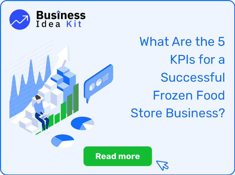 What Are the 5 Key Performance Indicators and Metrics for a Successful Frozen Food Store Business?