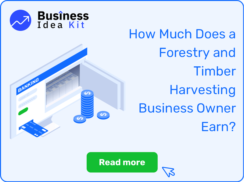 How Much Does a Forestry and Timber Harvesting Business Owner Earn?