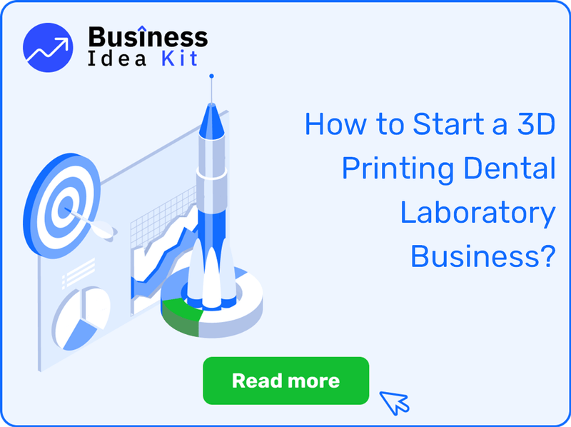 How to Start a 3D Printing Dental Laboratory Business Successfully?