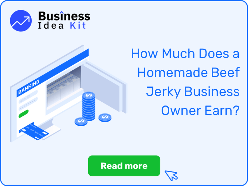 How Much Does a Homemade Beef Jerky Business Owner Earn?