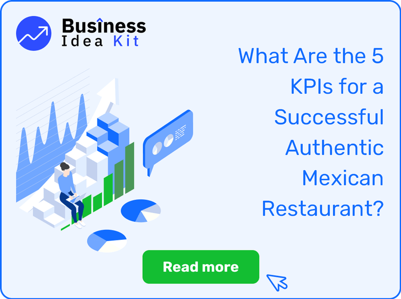 What Are the 5 Key Performance Indicators and Metrics for a Successful Authentic Mexican Restaurant?