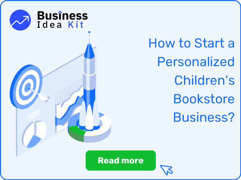 How to Start a Personalized Children's Bookstore Business Successfully?