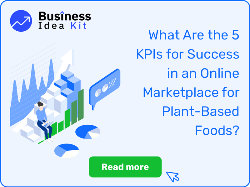 What Are the 5 Key Performance Indicators for Success in an Online Marketplace for Plant-Based Foods?