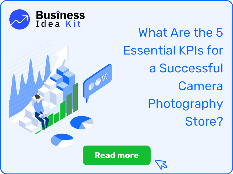 What Are the 5 Essential Key Performance Indicators for a Successful Camera Photography Store?