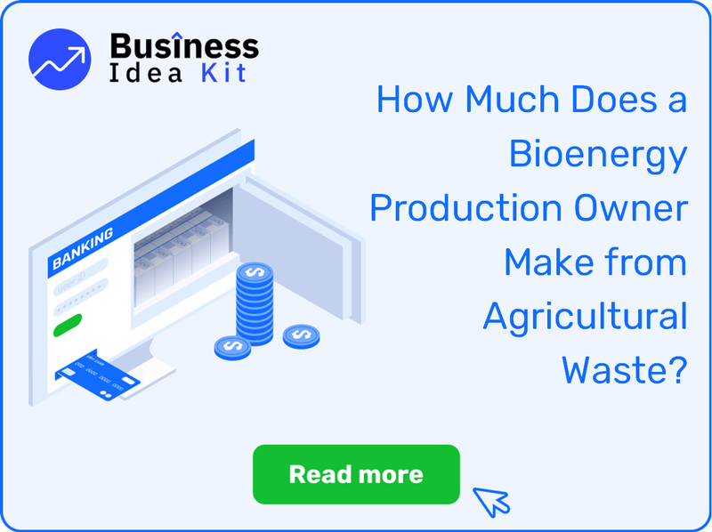 How Much Does a Bioenergy Production Owner Make from Agricultural Waste?