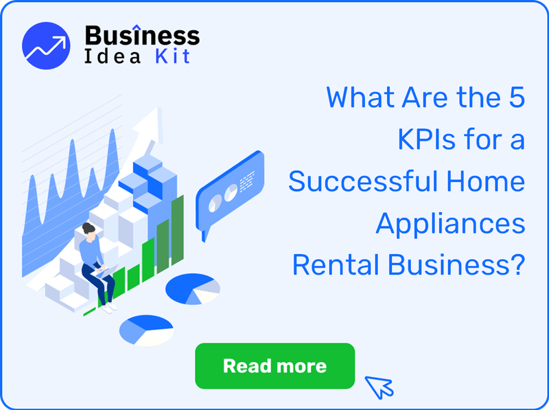 What Are the 5 Key Performance Indicators and Metrics for a Successful Home Appliances Rental Business?