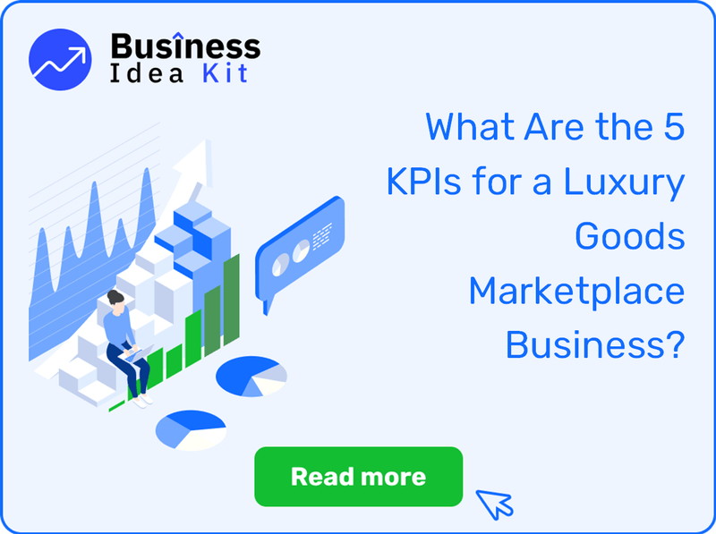 What Are the 5 Key Performance Indicators and Metrics for a Luxury Goods Marketplace Business?