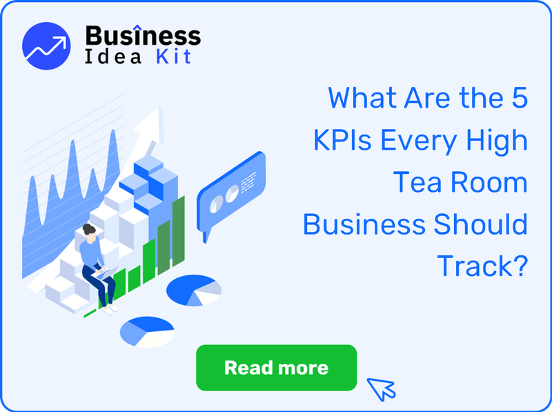 What Are the 5 Key Performance Indicators Every High Tea Room Business Should Track?