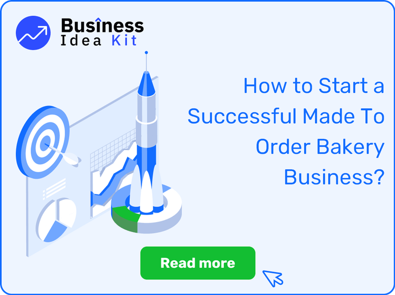 How to Start a Successful Made To Order Bakery Business?