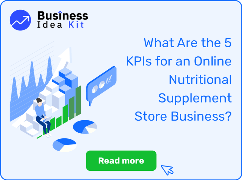 What Are the 5 Key Performance Indicators and Metrics for an Online Nutritional Supplement Store Business?