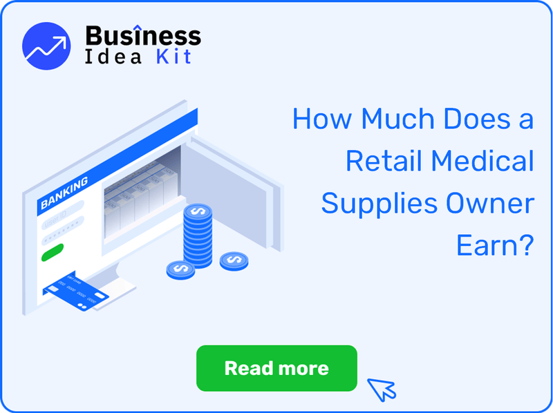 How Much Does a Retail Medical Supplies Owner Earn?