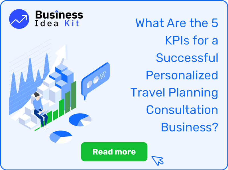 What Are the 5 Key Performance Indicators for a Successful Personalized Travel Planning Consultation Business?