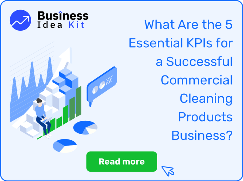 What Are the 5 Essential Key Performance Indicators for a Successful Commercial Cleaning Products Business?