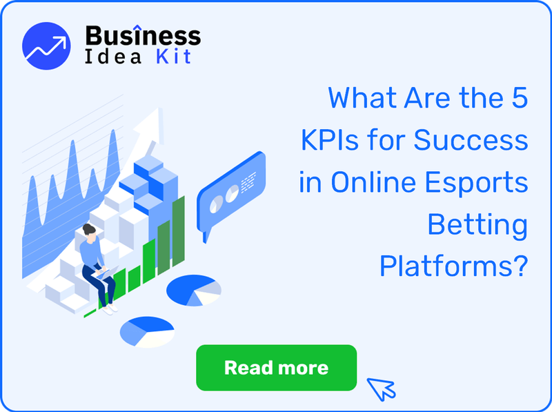 What Are the 5 Key Performance Indicators for Success in Online Esports Betting Platforms?