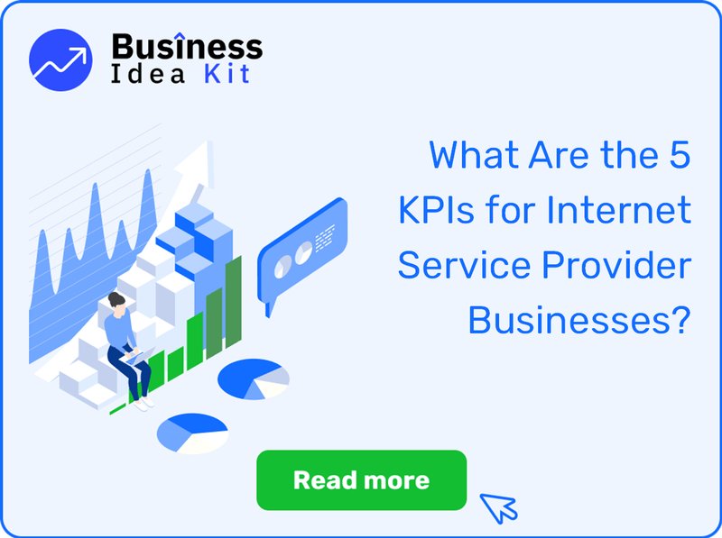 What Are the 5 Key Performance Indicators and Metrics for Internet Service Provider Businesses?
