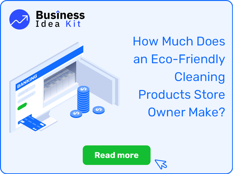 How Much Does an Eco-Friendly Cleaning Products Store Owner Make?