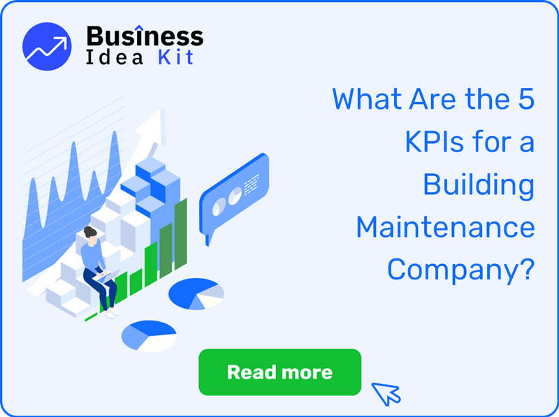 What Are the 5 Key Performance Indicators and Metrics for a Building Maintenance Company?