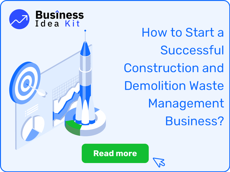 How to Start a Successful Construction and Demolition Waste Management Business?