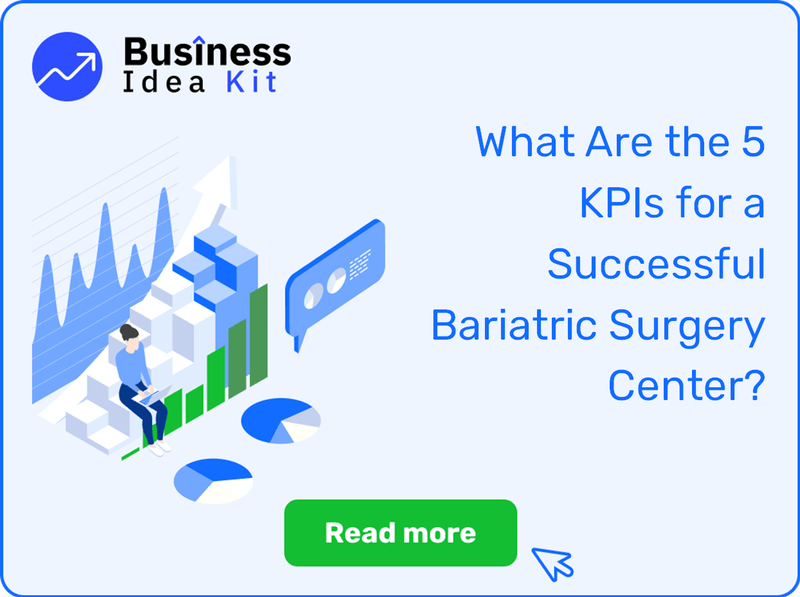 What Are the 5 Key Performance Indicators and Metrics for a Successful Bariatric Surgery Center?