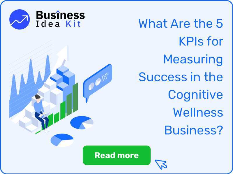 What Are the 5 Key Performance Indicators for Measuring Success in the Cognitive Wellness Business?