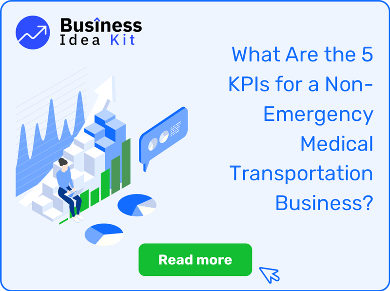 What Are the 5 Key Performance Indicators for a Non-Emergency Medical Transportation Business?