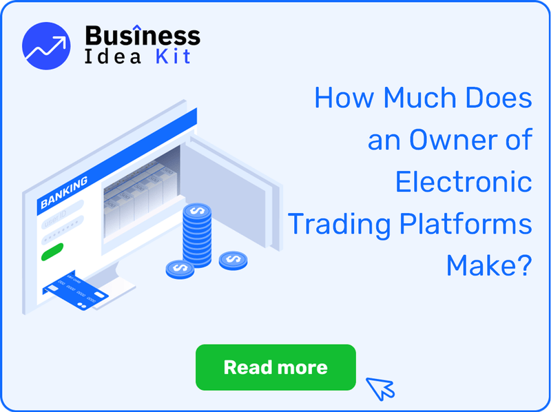 How Much Does an Owner of Electronic Trading Platforms Make?