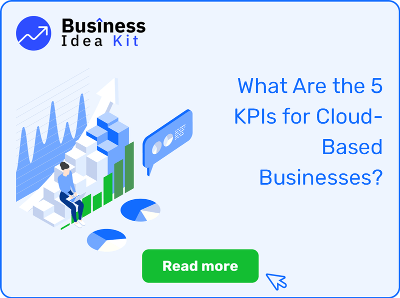 What Are the 5 Key Performance Indicators and Metrics for Cloud-Based Businesses?