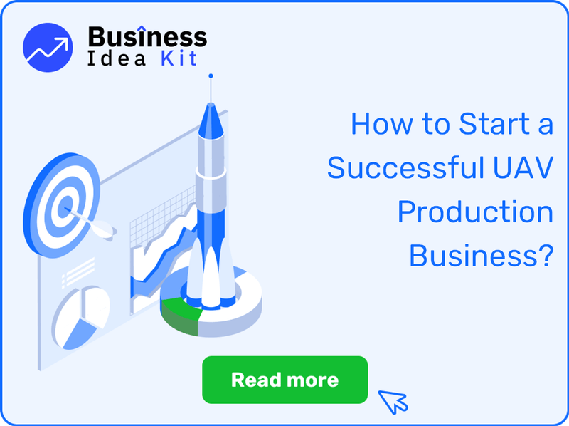 How to Start a Successful UAV Production Business?