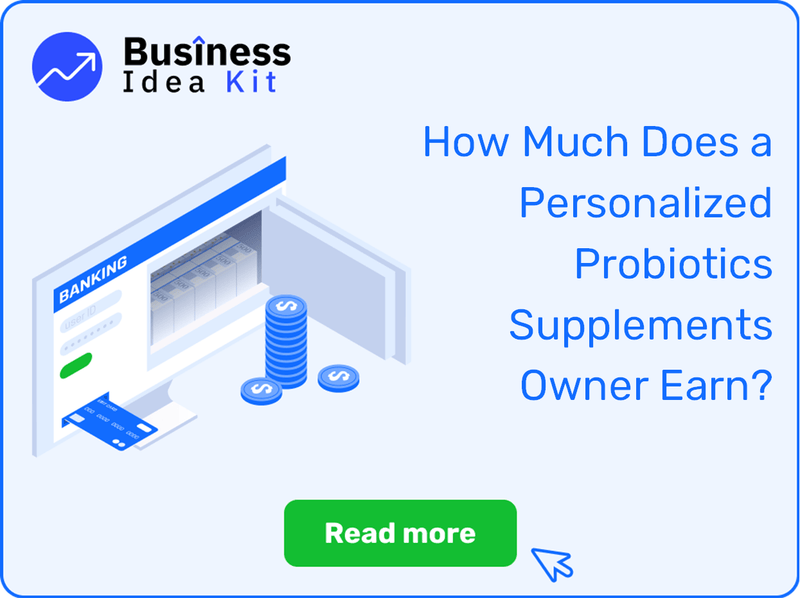 How Much Does a Personalized Probiotics Supplements Owner Earn?