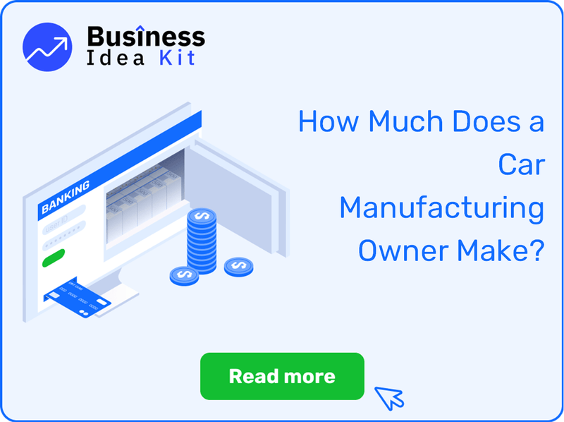 How Much Does a Car Manufacturing Owner Make?