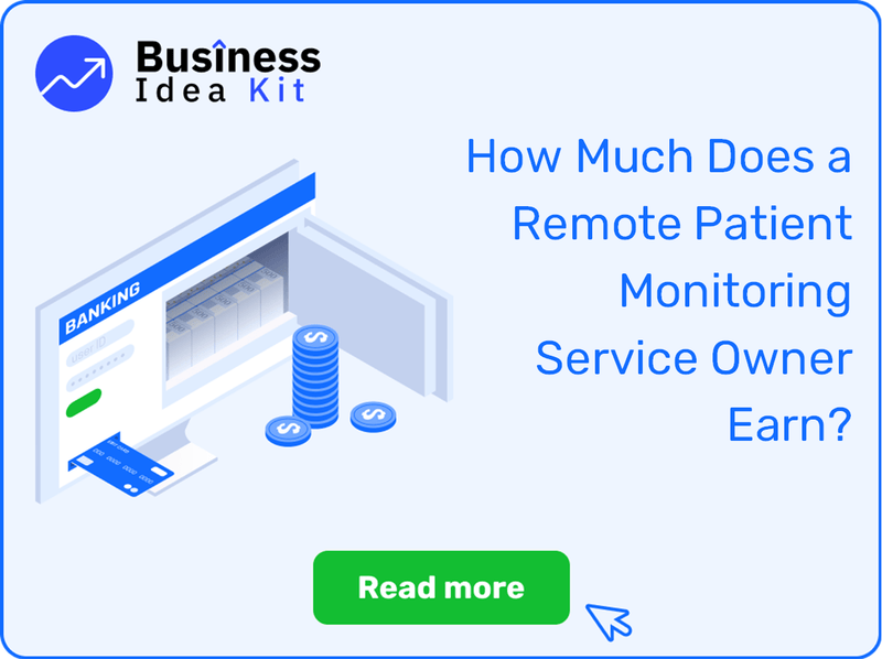 How Much Does a Remote Patient Monitoring Service Owner Earn?